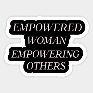 Empowered Woman Empowering Others Woman Boss Humor Funny Sticker